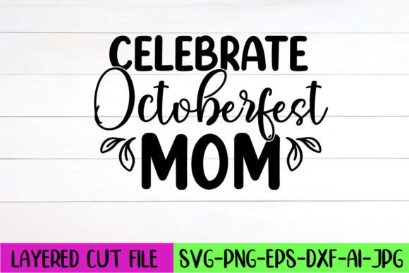 A Designer's Review of the Celebrate Octoberfest Mom SVG