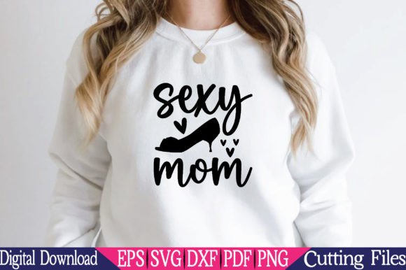 A Designer's Take on the Sexy Mom SVG Cut File