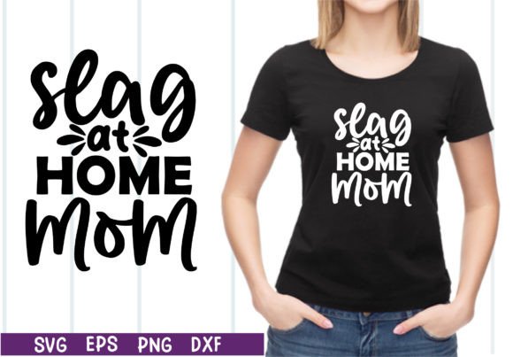 A Designer's Take on the Slag at Home Mom SVG