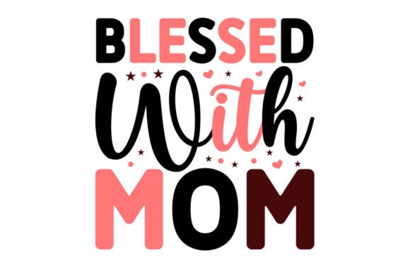 A Designer’s Hands-On Review of Blessed with Mom SVG